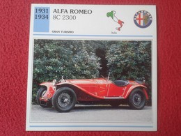 FICHA TÉCNICA DATA TECNICAL SHEET FICHE TECHNIQUE AUTO COCHE CAR VOITURE 1931 1934 ALFA ROMEO 8C 2300 ITALIA ITALY VER F - Coches
