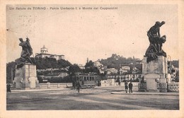 1500 "UN SALUTO DA TORINO - PONTE UMBERTO I E MONTE CAPUCCINI " CART. POST.  ORIG. SPED. - Brücken