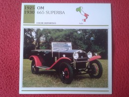 FICHA TÉCNICA DATA TECNICAL SHEET FICHE TECHNIQUE AUTO COCHE CAR VOITURE 1925 1930 OM SUPERBA ITALIA ITALY CARS VER FOTO - Auto's