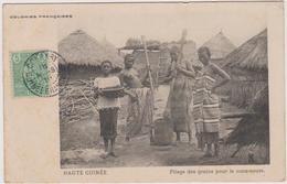 Haute Guinee  Pilage Des Grains Pour Le Cous-couss - French Guinea