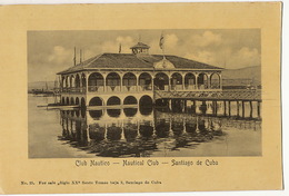 Nautical Club  No 25 Siglo XX Santiago De Cuba No Post Card Back - Cuba