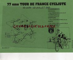 CYCLISME- RARE BUVARD 77 EME TOUR DE FRANCE CYCLISTE-1990- GREG LEMOND-CHIAPPUCCI-BREUKINK-CLAVEYROLAT-LUDWIG-MUSEEUW - Sports