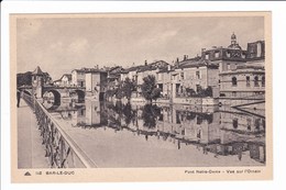 112 - BAR-LE-DUC - Pont Notre-Dame - Vue Sur L'Ornain - Bar Le Duc