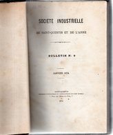 Société Industrielle De SAINT-QUENTIN Et De L'AISNE.bulletin N°9 Janvier 1874.n°10 Octobre 1874 + Cours D'économie 1874- - Picardie - Nord-Pas-de-Calais