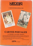 NEUDIN 1979 ARGUS INTERNATIONAL DES CARTES POSTALES - Libros & Catálogos