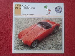 FICHA TÉCNICA DATA TECNICAL SHEET FICHE TECHNIQUE AUTO COCHE CAR VOITURE 1950 1955 OSCA 1100 / 1500 ITALY CARS RACE VER - Coches