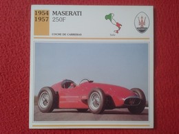 FICHA TÉCNICA DATA TECNICAL SHEET FICHE TECHNIQUE AUTO COCHE CAR VOITURE 1954 1957 MASERATI 250F ITALIA ITALY CARS RACE - Auto's