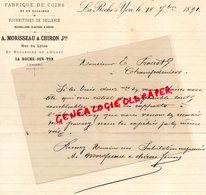 85- LA ROCHE SUR YON- RARE LETTRE MANUSCRITE SIGNEE A. MORISSEAU & CHIRON- FABRIQUE CUIRS-SELLERIE 1891 - 1800 – 1899