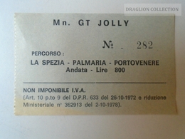 ZA101.25  ITALIA  -  Vapore - LMn. GT JOLLY  - La Spezia- Palmaria-Portovenere Andata Lire 800  1979  Boat Ticket - Europa