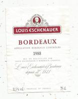 étiquette De Vin  , Bordeaux , Louis ESCHENAUER , 1988 - Bordeaux