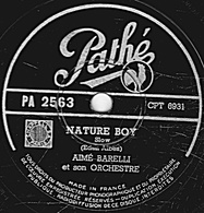 78 Trs - 25 Cm - Pathé  PA  2563 - état TB - AIME BARELLI -  NATURE BOY - THE WOODY WOODPECKER SONG - 78 T - Disques Pour Gramophone