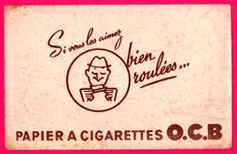 BUVARD - O.C.B. - Papier à Cigarettes - Si Vous Les Aimez Bien Roulées - Tabak & Cigaretten