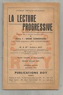 école , La Lecture Progressive , Sténographie , Tome I , 48 Pages , Ed. Roy , 1954  ,  Frais Fr 3.25 E - 18 Ans Et Plus