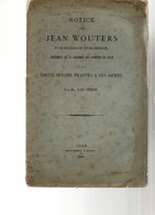 Notice Sur JEAN WOUTERS De HALLEBAST Et De BROUCK. Deux Jetons Frappés à Ses Armes.Ed.Van HENDE.15 PAGES.1882. - Picardie - Nord-Pas-de-Calais