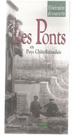 Dépliant Touristique,LES PONTS EN PAYS CHATELLERAULT ,6 Pages ,2 Scans,frais Fr 1.45 E - Dépliants Turistici