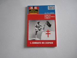 Magazine MILITARIA  39 45  Guerres Contemporaines  1 COMBAT DE L'ESPOIR  96 Pages - Français