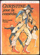 {12370} M-L Fischer " Christine Joue La Comédie " Hachette Bibliothèque Rose (cartonné),  EO (Fr) 1975. " En Baisse " - Bibliothèque Rose