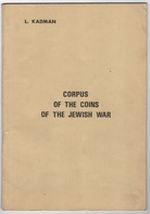 CORPUS OF THE COINS OF THE JEWISH WAR L.KADMAN - Books On Collecting