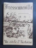 80 - Fressenneville - Livre Fressenneville - Un Siècle D'Histoire - J.L Gaillard - Exemplaire Numéroté - 1981 - B.E - - Picardie - Nord-Pas-de-Calais