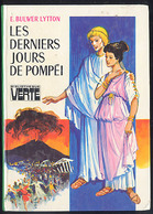 {12404} E Bulwer Lytton "les Derniers Jours De Pompéi" Hachette Biblio Verte, 1982.  " En Baisse " - Biblioteca Verde