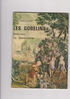 60 Beauvais Les Gobelins  La Savonnerie Par Jean Coural 48 Pages - Picardie - Nord-Pas-de-Calais