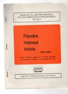 FLANDRE-HAINAUT-ARTOIS.1870-1914.broché.174 Pages.sans Date. - Picardie - Nord-Pas-de-Calais