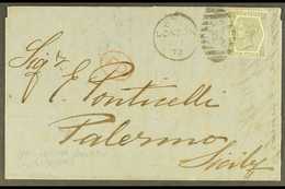 1873 (1 Nov) Entire From London To Palermo Bearing 1872 6d Grey, Plate 12 With Good Centring, DISINFECTED MAIL Cut, SG 1 - Sonstige & Ohne Zuordnung