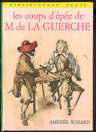 {12415} Amédée Achard "les Coups D'épée De M. De La Guerche" Hachette Biblio Verte, 1973 " En Baisse " - Biblioteca Verde