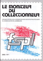 L-Luxembourg. Le Moniteur Du Collectionneur, Année 2003 Complète (6.516) - Briefe U. Dokumente