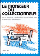 L-Luxembourg. Le Moniteur Du Collectionneur, Année 2006 Complète (6.519) - Cartas & Documentos