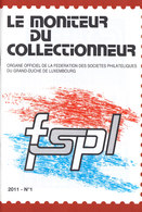 L-Luxembourg. Le Moniteur Du Collectionneur, Année 2011 Complète (6.524) - Covers & Documents