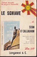 Le Schiave - Sean O'Callaghan - Longanesi & C. - Novelle, Racconti