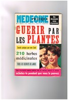 Médecine Pratique N°8 Guérir Par Les Plantes 210 Herbes Médicinales Tous Les Secrets De Jadis Document Rares Et Spéciaux - Médecine & Santé