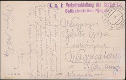 1917 Tábori Posta Képeslap / Field Postcard 'K.u.k. Verkehrsabteilung Der Skaljari-Lini Seilbahnstation Njegusi' + 'EP N - Sonstige & Ohne Zuordnung