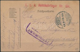 1918 Tábori Posta Levelezőlap / Field Postcard 'K.u.k. Heimkehrlager Nr.104.' + 'SZÉKELYUDVARHELY' - Autres & Non Classés