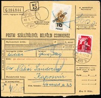 1946 (6. Díjszabás) Belföldi Csomagszállító 3000P Bérmentesítéssel Visszavont Cs.5-I. Bélyeggel Kaposvárra / Parcel Card - Andere & Zonder Classificatie