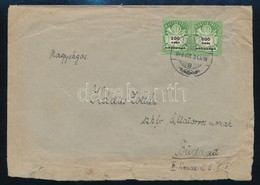 1946 2 Db Levél, Az Egyik Az Inflációs Időszak Utolsó Napján, A Másik A Forint-fillér Bélyeg Első Napján / 2 Covers, 1 F - Sonstige & Ohne Zuordnung