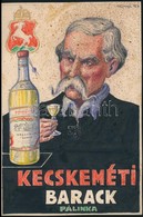 Kónya Zoltán (1891-?): Kecskeméti Barackpálinka, Reklámterv, Vegyes Technika, Papír, Jelzett, Foltos, 19×12,5 Cm - Publicités