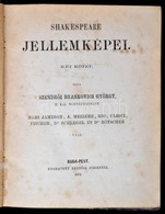 Szendrői Brankovics György: Shakespeare Jellemképei. I-II. Kötet. (Egyben.) Bp.,1873-1878, Kertész József-Aigner Lajos,  - Ohne Zuordnung