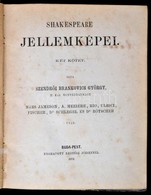 Szendrői Brankovics György: Shakespeare Jellemképei. I-II. Kötet. (Egyben.) Bp.,1873-1878, Kertész József-Aigner Lajos,  - Sin Clasificación