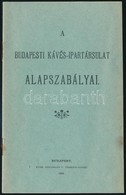 1900 A Budapesti Kávés Ipartársulat Alapszabályai. Bp., 1900. Buschmann. 16p. 16,5 Cm - Ohne Zuordnung