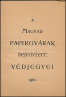 1901 A Magyar Papírgyárak Bejegyzett Védjegyei 12p.  Kartonált Papírkötésben. / Trademarks Of The Hungarian Paper Factor - Non Classés