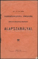 1913 Az I. Cs. Kir. Szab. Dunagőzhajózási Társaság Bányatérspénztárának Alapszabályai. Pécs, 1913. Taizs József 26p. - Ohne Zuordnung