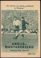 1960 Anglia-Magyarország Válogatott Labdarúgó Mérkőzés Műsorfüzet, érdekes írásokkal, Tűzött Papírkötésben - Ohne Zuordnung