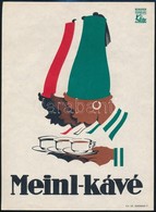 Cca 1930 Konecsni György (1908-1970): Meinl Kávé, Reklámos Villamosplakát, Ofszet, Klösz Budapest, 24,5×17,5 Cm - Sonstige & Ohne Zuordnung