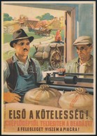 Cca 1950 Pál György: Első A Kötelesség Cséplőgépről Teljesítem A Beszolgáltatást, A Felesleget Viszem A Piacra. Kisplaká - Autres & Non Classés