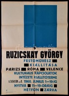 1960 Ruzsicskay György Festőművész Kiállítási Plakátja, Bp., Magyar Hirdető, Pátria-ny., A Hajtások Mentén Szakadással,  - Andere & Zonder Classificatie