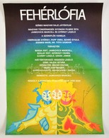 1981 Fehérlófia, Jankovics Marcell Rajz-játékfilmjének Plakátja, A Rendező Aláírásával, Alján Apró Szakadás, 57x40,5 Cm - Otros & Sin Clasificación