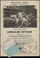 1990 'Hölgyek, Urak, Kispest Polgárai!' - Kőhalmi István SZDSZ Képviselőjelölt Plakátja, Ráragasztott Kommentárokkal, Sé - Autres & Non Classés