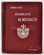 Árvamegyei Almanach. Szerkeszti és Kiadja Váradi Géza. 
Alsókubin, 1912. (Ferencz D., Igló). 208 P + 2 T. Kihajtható Tér - Zonder Classificatie